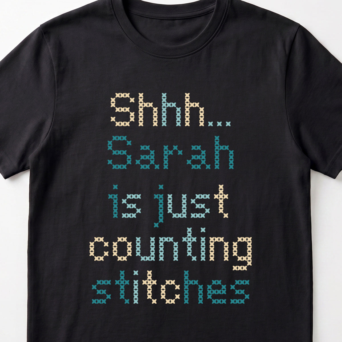 "Shhh [Name] is just counting stitches" Personalized Faux Cross Stitch T-Shirt | Custom Name
