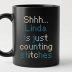 "Shhh [Name] is just counting stitches" Personalized Faux Cross Stitch Coffee Cup | Custom Name